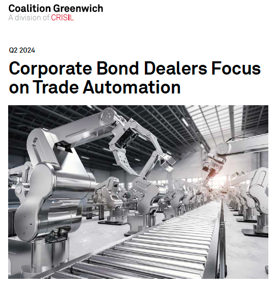 New Report - Corporate Bond Dealers Focus on Trade Automation