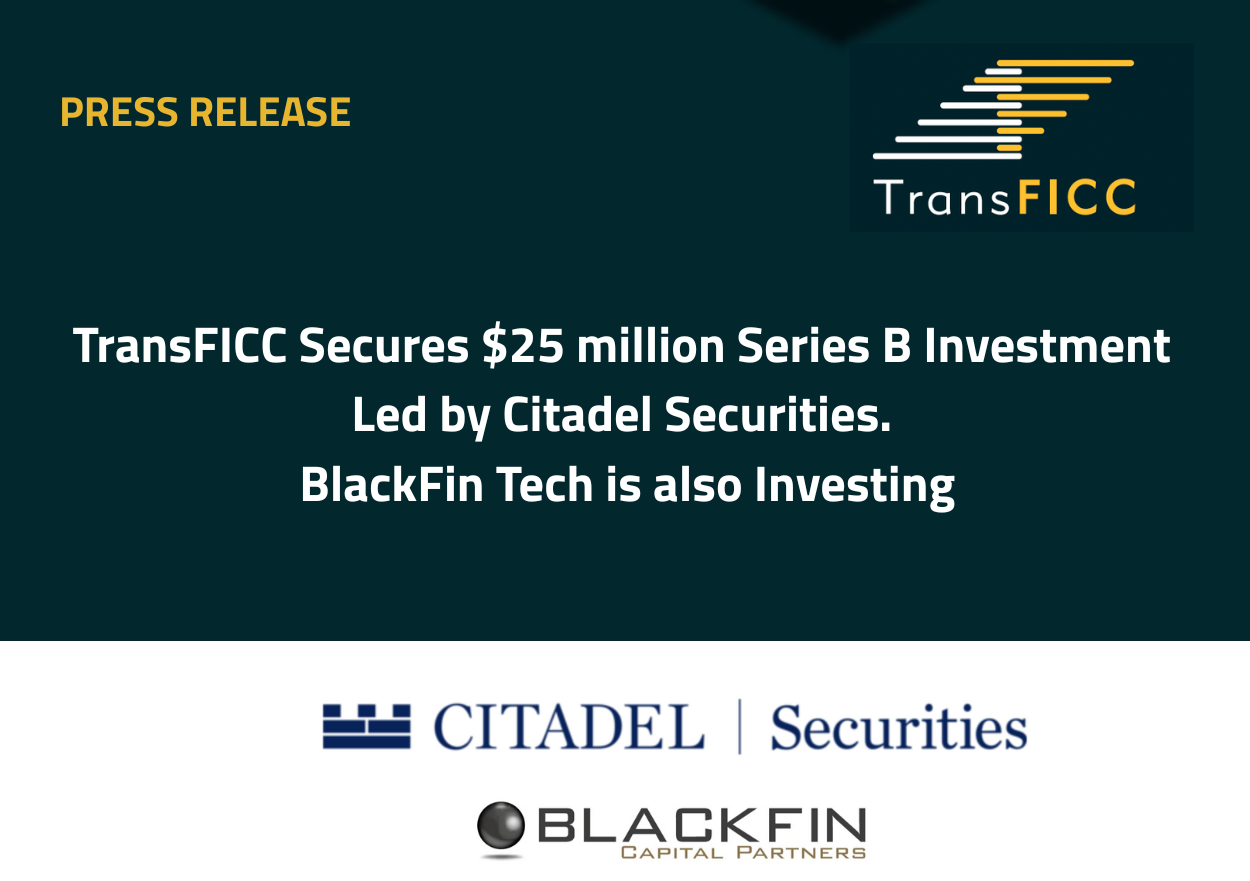 TransFICC Secures $25 million Series B Investment